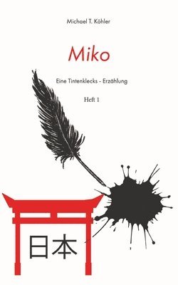 Miko: Eine Tintenklecks-Erzählung 1