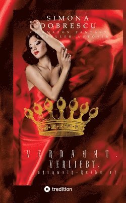 bokomslag Verdammt. Verliebt. - der Nr.1 amazon Bestseller über eine Liebe, die nicht sein kann, aber sein muss, weil sie von anderen beschloßen wurde