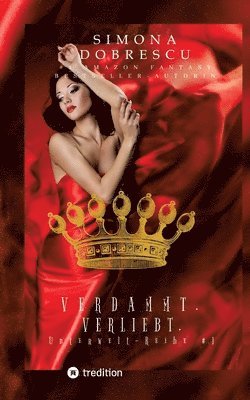 bokomslag Verdammt. Verliebt. - der Nr.1 amazon Bestseller über eine Liebe, die nicht sein kann, aber sein muss, weil sie von anderen beschloßen wurde