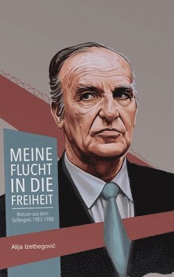 bokomslag Meine Flucht in die Freiheit: Notizen aus dem Gefängnis 1983-1988