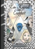 Ein Kristall von Ewigkeit: - Das gereimte Buch / Die kleine Hexe Flix macht sich auf die Reise - denn die Oberhexe hat sich als böse entpuppt. /