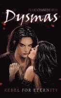 Dysmas: Rebel for Eternity - Dark Romance - 1