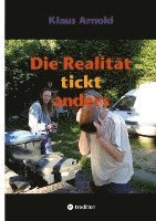 Die Realität tickt anders 1