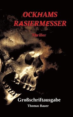 Ockhams Rasiermesser: Ein Thriller der unter die Haut geht