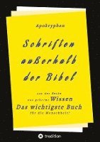 Apokryphen  - Schriften außerhalb  der Bibel 1