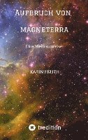 Karin Fruth - Aufbruch von Magneterra, Häftad
