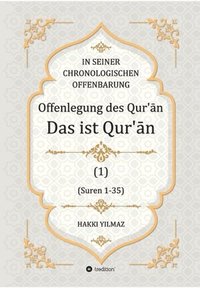 bokomslag Offenlegung des Qur'&#257;n: Das ist der Qur'&#257;n