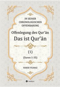 bokomslag Offenlegung des Qur'&#257;n: Das ist der Qur'&#257;n