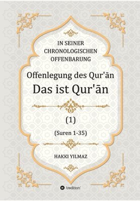Offenlegung des Qur'&#257;n: Das ist der Qur'&#257;n 1