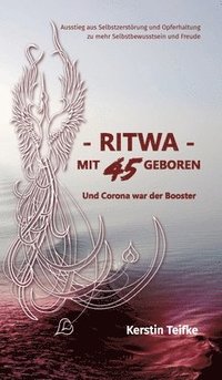 bokomslag - RITWA - mit 45 geboren: Und Corona war der Booster