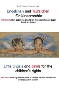bokomslag Engelchen und Teufelchen für Kinderrechte / Little angels and devils for the children¿s rights: Rote Hand Aktion gegen den Einsatz von Kindersoldaten