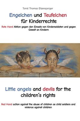 bokomslag Engelchen und Teufelchen für Kinderrechte / Little angels and devils for the children¿s rights: Rote Hand Aktion gegen den Einsatz von Kindersoldaten