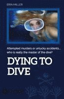 bokomslag Dying To Dive