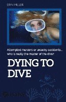 bokomslag Dying To Dive