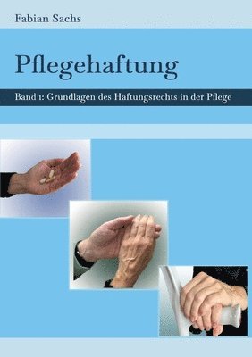 bokomslag Pflegehaftung: Grundlagen des Haftungsrechts in der Pflege