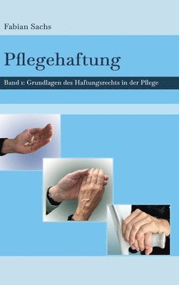 bokomslag Pflegehaftung: Grundlagen des Haftungsrechts in der Pflege