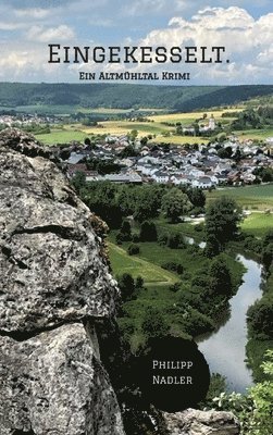 Eingekesselt.: Ein Altmühltal Krimi 1