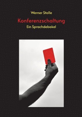 bokomslag Konferenzschaltung: Ein Sprachdebakel