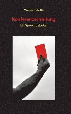 Konferenzschaltung: Ein Sprachdebakel