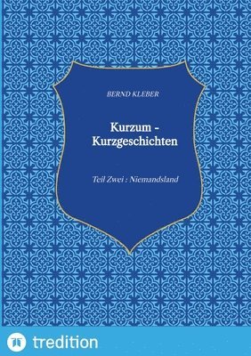 bokomslag Kurzum - Kurzgeschichten: Teil Zwei: Niemandsland