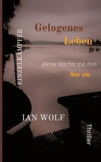 bokomslag Gelogenes Leben Psychothriller aus Potsdam: Meine Nächte mit ihm (Nur sie)