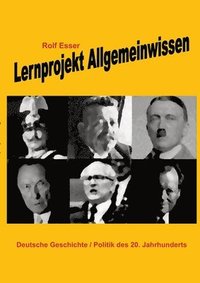 bokomslag Lernprojekt Allgemeinwissen: Deutsche Geschichte / Politik des 20. Jahrhunderts