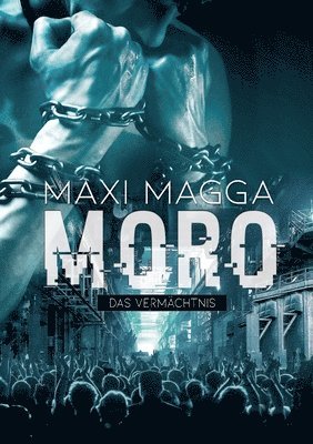 bokomslag MORO  Das Vermächtnis