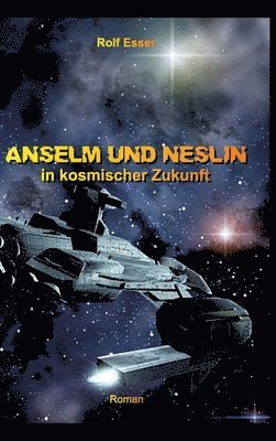 bokomslag Anselm und Neslin in kosmischer Zukunft