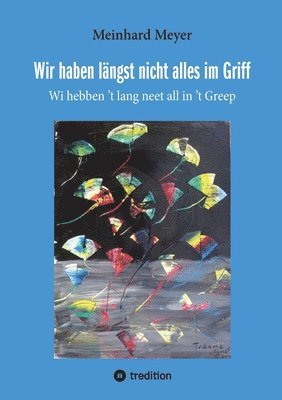 bokomslag Wir haben längst nicht alles im Griff