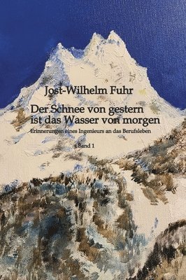 bokomslag Schnee von gestern ist das Wasser von morgen