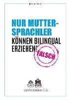 bokomslag Nur Muttersprachler können Bilingual erziehen - Falsch