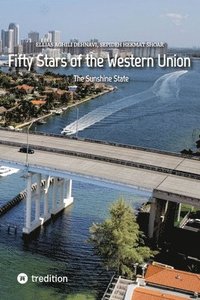 bokomslag Fifty Stars of the Western Union: The Sunshine State