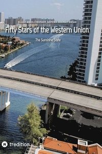 bokomslag Fifty Stars of the Western Union: The Sunshine State