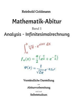 Mathematik-Abitur Band 1: Analysis - Infinitesimalrechnung 1