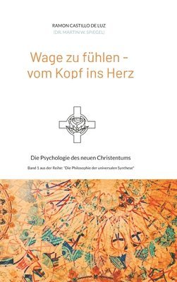 bokomslag Wage zu fühlen - vom Kopf ins Herz