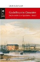 bokomslag Godeffroys in Ozeanien: Die Geschichte einer Spekulation - Band 1