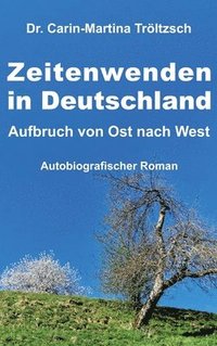 bokomslag Zeitenwenden in Deutschland:Aufbruch von Ost nach West