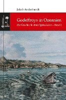 bokomslag Godeffroys in Ozeanien: Die Geschichte einer Spekulation - Band 2