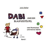 bokomslag Dabi und der Blaufusstölpel - vom Wutwichtel und meiner Stärke - Band I