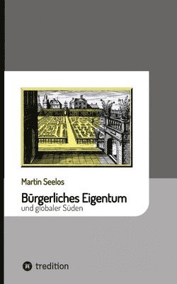 bokomslag Bürgerliches Eigentum und globaler Süden