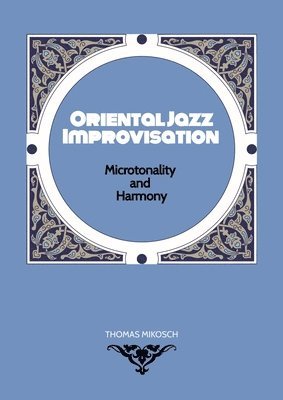 Oriental Jazz Improvisation - Microtonality and Harmony 1