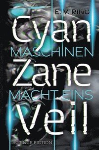 bokomslag Maschinenmacht 1 - Cyan Zane Veil