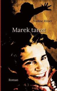 bokomslag Marek tanzt: Roman