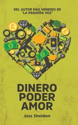 Joss Sheldon - Dinero Poder Amor, Inbunden