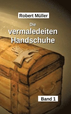 Robert Müller - Die vermaledeiten Handschuhe: Eine Reise durch 50 Jahre Weltgeschichte, Häftad