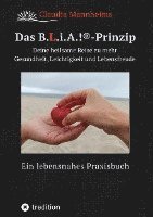 bokomslag Das B.L.i.A.!¿-Prinzip - Selbstheilung und Selbstfürsorge im Alltag