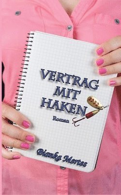 Bianka Mertes - Vertrag mit Haken, Häftad