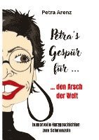 bokomslag Petra¿s Gespür ... für den Arsch der Welt