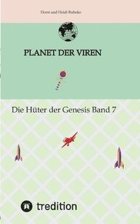 bokomslag Planet der Viren Horst und Heidi Ruhnke: Die Hüter Genesis Band 7