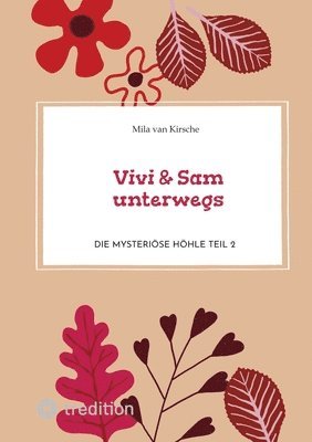 Vivi & Sam unterwegs: Die mysteriöse Höhle Teil 2 1